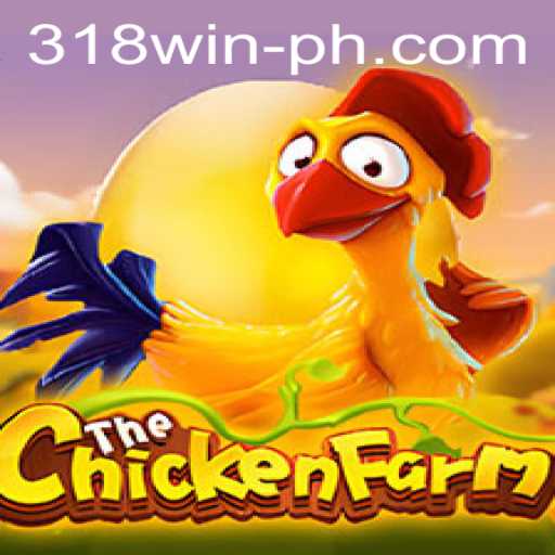 ChickenFarm: A New Gaming Experience with 318win