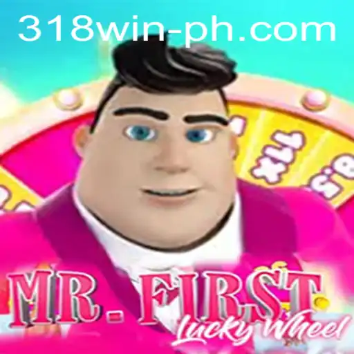 MrFirstLuckyWheel: Spin Your Way to Success with 318win