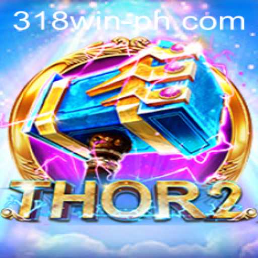 Discover the Exciting World of Thor2: A Gaming Adventure with 318win